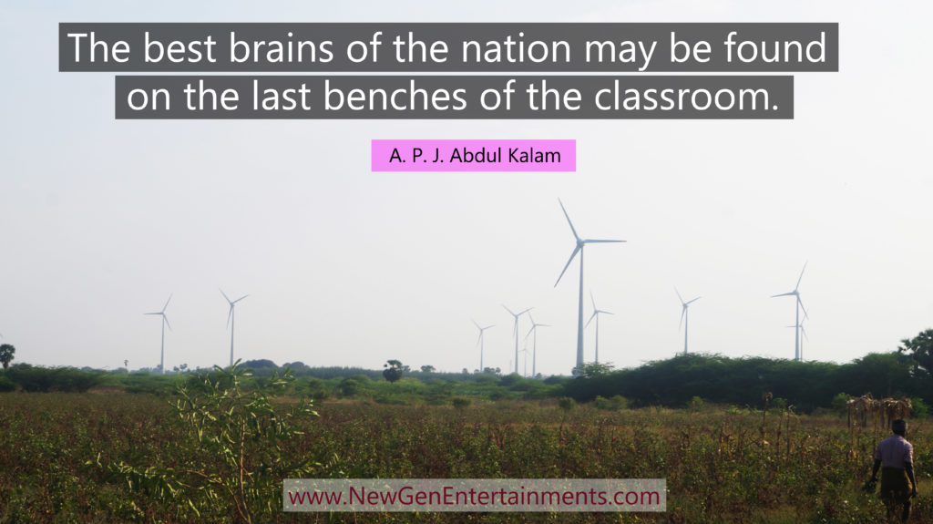 The best brains of the nation may be found on the last benches of the classroom