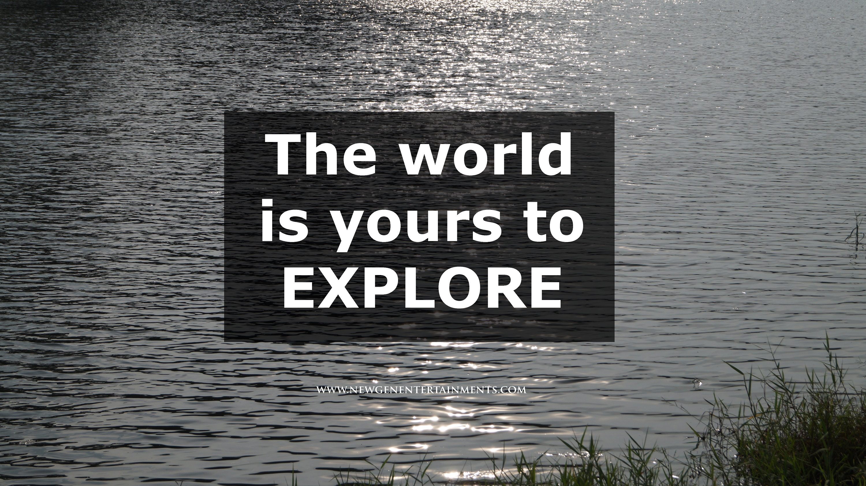 The world is yours to explore