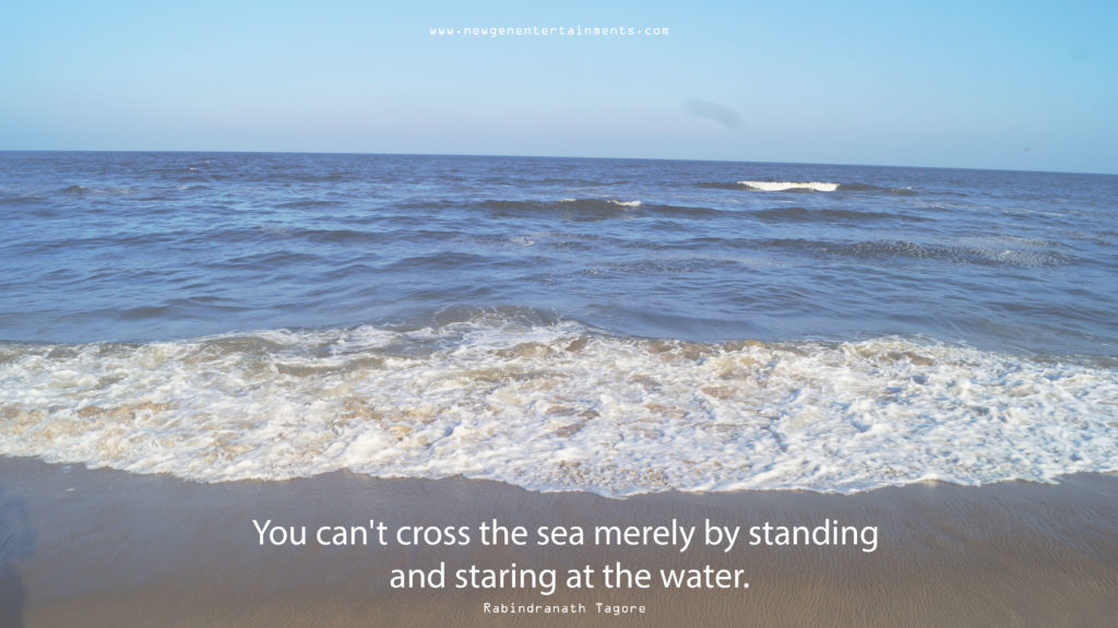 You can't cross the sea merely by standing and staring at the water