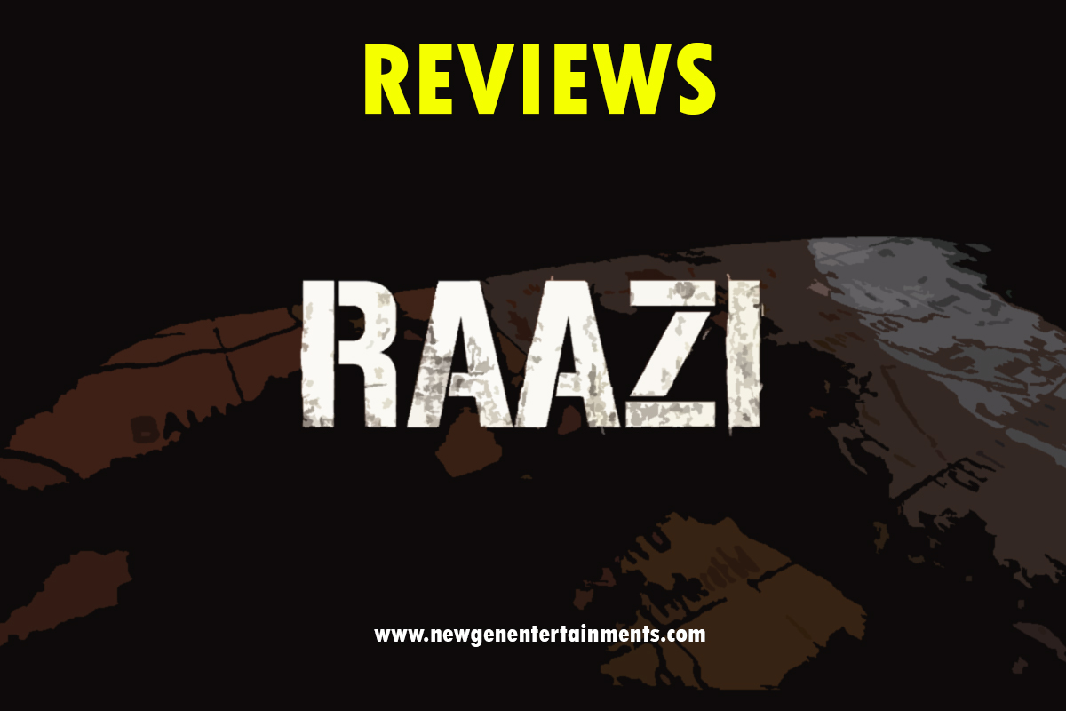 Raazi movie reviews 2018 bollywood newgenentertainments