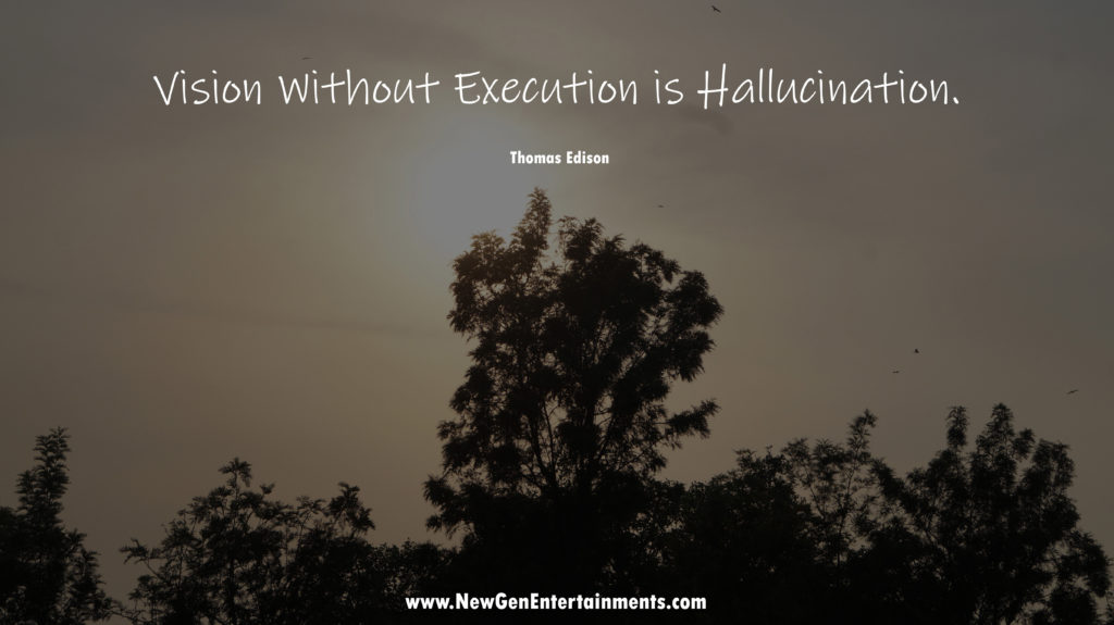 Vision without execution is hallucination